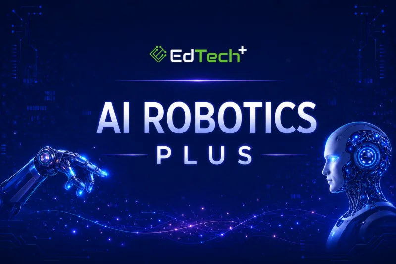 EdTech Plus AI Robotics Plus